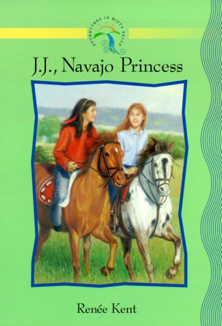 Stock image for J.J., Navajo Princess (Adventures in Misty Falls, 3.) for sale by Wonder Book