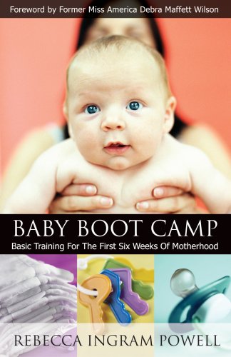 Stock image for Baby Boot Camp : Basic Training for the First Six Weeks of Motherhood for sale by Better World Books: West