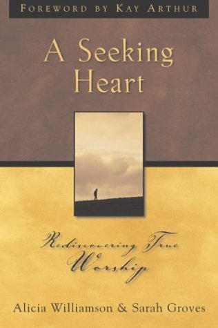 9781563098277: A Seeking Heart: Rediscovering True Worship