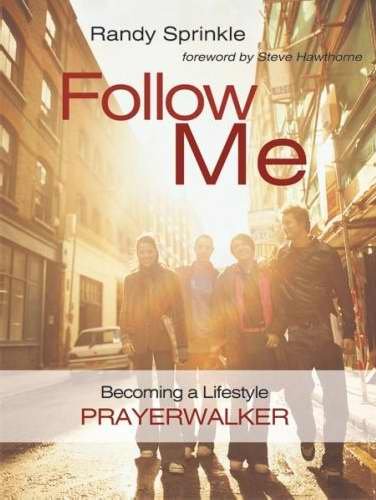 Beispielbild fr Follow Me: Becoming a Lifestyle Prayerwalker zum Verkauf von SecondSale