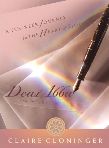 Beispielbild fr Dear Abba: A Ten-week Journey to the Heart of God zum Verkauf von WorldofBooks