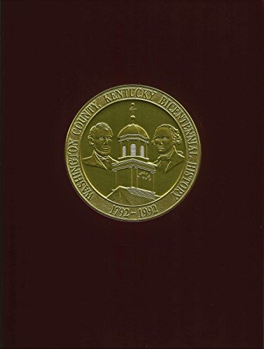 Washington County, Kentucky Bicentennial History 1792-1992 - Washington County History Book Committee