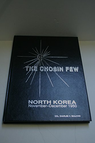 The Chosin Few: North Korea, November-December, 1950