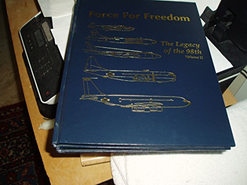 9781563110924: Force for Freedom: The Legacy of the 98th, Vol II