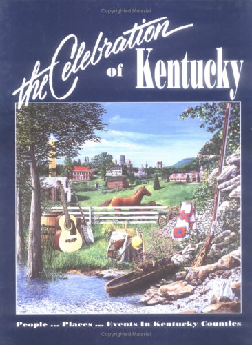 Imagen de archivo de The Celebration of Kentucky a la venta por Louisville Book Net