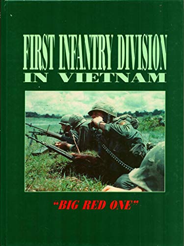 9781563111006: The 1st Infantry Division in Vietnam: "The Big Red One" 1965-1970