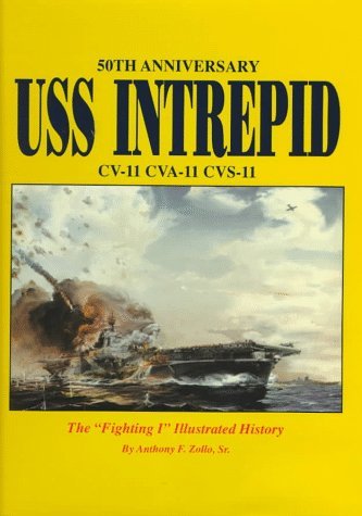 Beispielbild fr 50th Anniversary USS Intrepid: CV-11 CVA-11 CVS-11 zum Verkauf von Montana Book Company