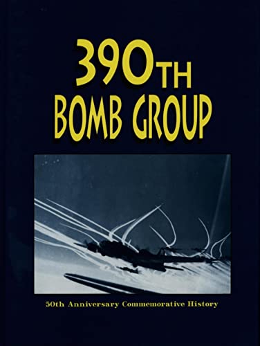 390th Bomb Group: 50th Anniversary Commemorative History