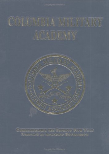Columbia Military Academy (9781563112294) by Spivak, Michelle