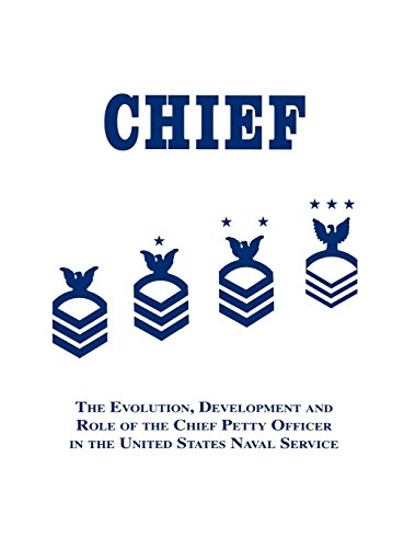 9781563112485: Chief Petty Officers: The Evolution, Development and Role of the Chief Petty Officer in the United States Naval Service