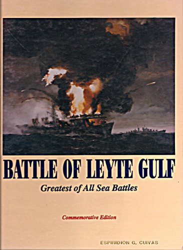 Battle for Leyte Gulf Greatest of All Sea Battles