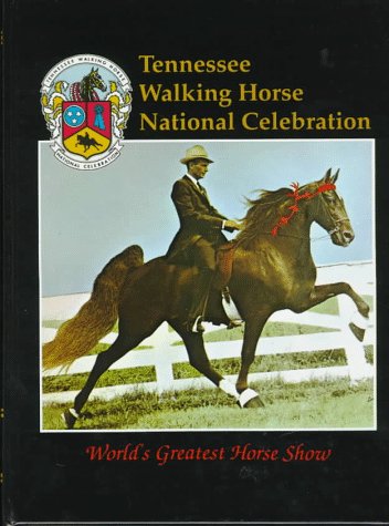 Beispielbild fr Tennessee Walking Horse National Celebration zum Verkauf von Buchmarie