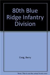 80th Blue Ridge Infantry Division (9781563114465) by Berry, Craig