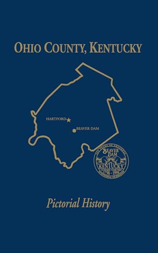 Ohio County, Kentucky : Pictorial History, Volumes 1 and 2