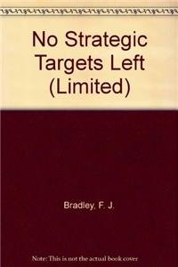 9781563114830: No Strategic Targets Left (Limited)