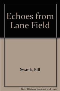 Stock image for Echoes from Lane Field - A History of the San Diego Padres 1936-57 for sale by Jeff Stark