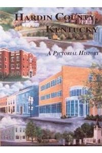 HARDIN COUNTY, KENTUCKY PICTORIAL HISTORY