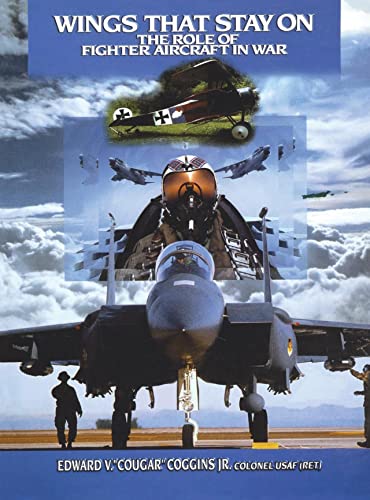 9781563115684: Wings That Stay on: The Role of Fighter Aircraft in War