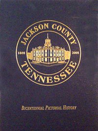 9781563117657: Jackson County Tennessee: Bicentennial Pictorial History