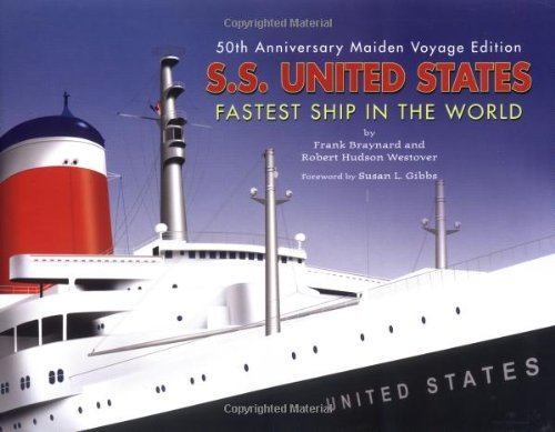 Imagen de archivo de S.S. United States: Fastest Ship in the World a la venta por SecondSale