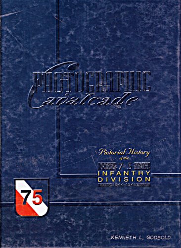 Pictorial History of the 75 Infantry Division 1944-1945: Photographic Cavalcade (9781563118654) by Rowe, John S.