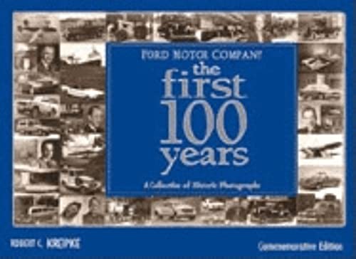 Beispielbild fr Ford Motor Company: The First 100 Years: A Celebration of Historic Photographs zum Verkauf von Goodwill Books