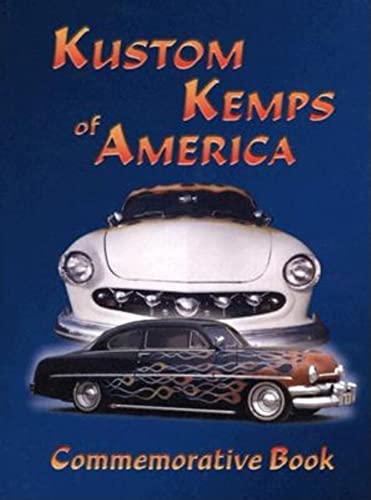 Imagen de archivo de Kustom Kemps of America: Commemorative Book a la venta por Sunshine State Books