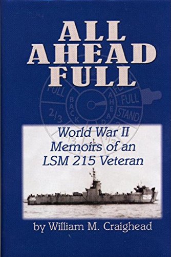 9781563119415: All Ahead Full: World War II Memoirs of an Lsm 215 Veteran