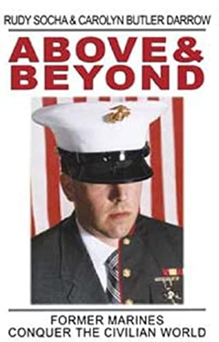 Stock image for Above & Beyond: Former Marines Conquer the Civilian World, Limited Edition for sale by Adventures Underground