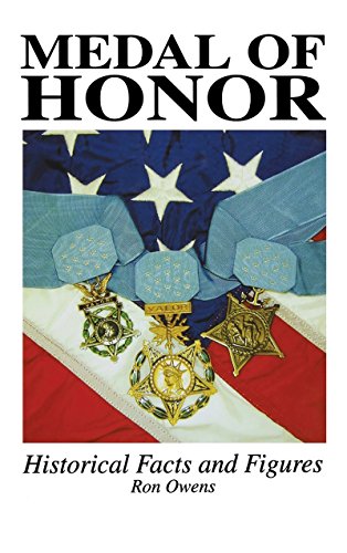 Stock image for Medal of Honor: Historical Facts and Figures for sale by HPB-Red