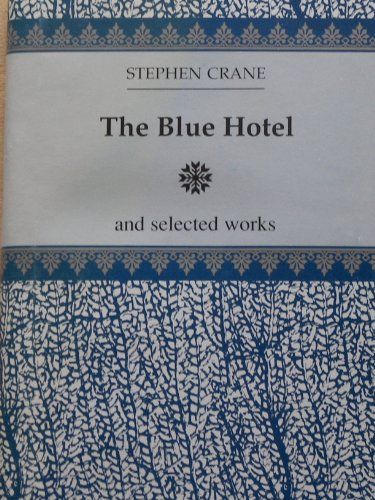 The blue hotel: And selected works (9781563120039) by Crane, Stephen