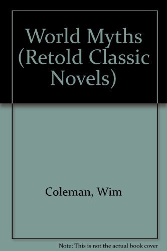 Stock image for World Myths (Retold Classic Novels) for sale by SecondSale