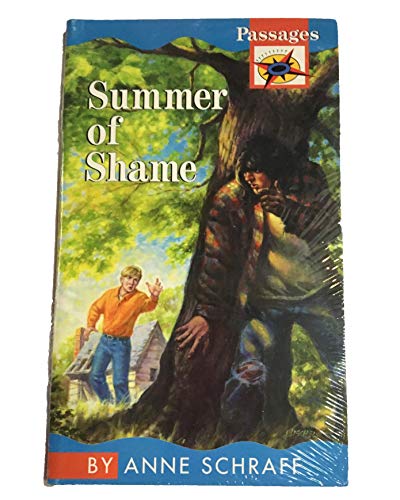 Summer of shame (Passages novels) (9781563123979) by Anne E. Schraff