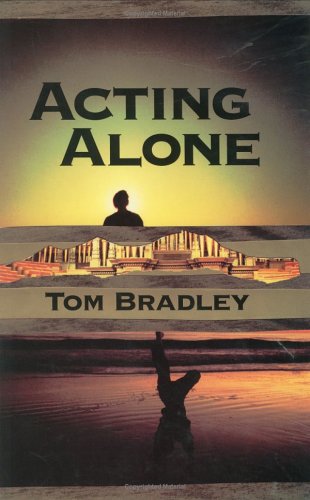 Acting Alone (9781563134449) by Bradley, Tom