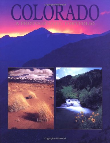 Beispielbild fr Colorado, a Photographic Portfolio zum Verkauf von Reuseabook