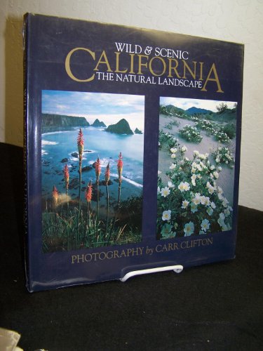 Beispielbild fr Wild & Scenic California: The Natural Landscape zum Verkauf von Ammareal