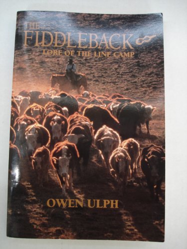 The Fiddleback: Lore of the Line Camp (9781563137563) by Owen Ulph