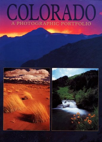 Beispielbild fr Colorado, a Photographic Portfolio zum Verkauf von SecondSale