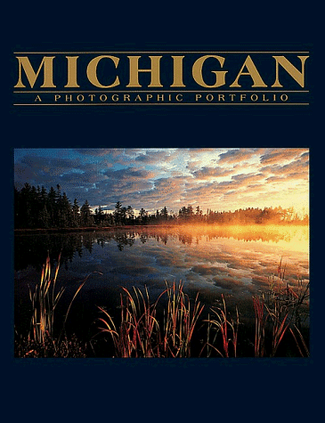 Stock image for Michigan: A Photographic Portfolio Featuring the Photography of David Muench . (Et Al.) for sale by ThriftBooks-Atlanta