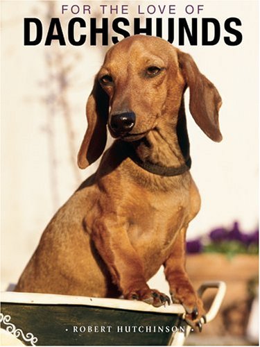 Beispielbild fr For the Love of Dachsunds HardCover Book zum Verkauf von Wonder Book