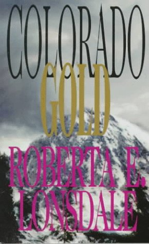 Beispielbild fr Colorado Gold zum Verkauf von Colorado's Used Book Store
