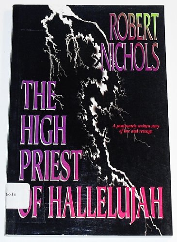 The High Priest of Hallelujah (9781563151965) by Nichols, Robert