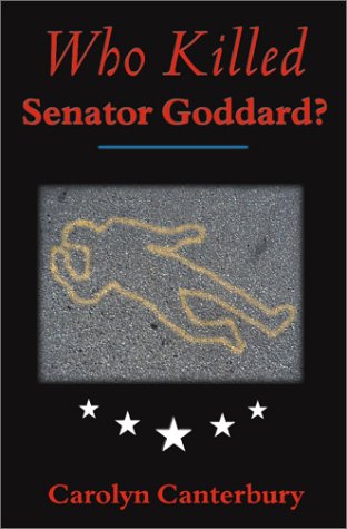 Stock image for Who Killed Senator Goddard for sale by Amazing Books Pittsburgh