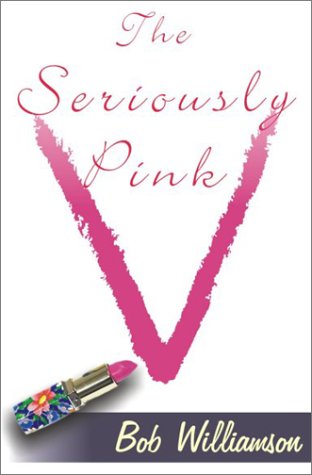 The Seriously Pink V (9781563152443) by Williamson, Bob