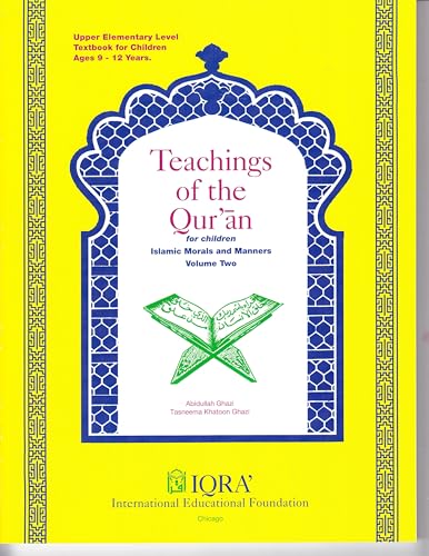 Stock image for Teachings of the Qur'an Vol. II : For Children, Islamic Morals and Manners for sale by ThriftBooks-Dallas