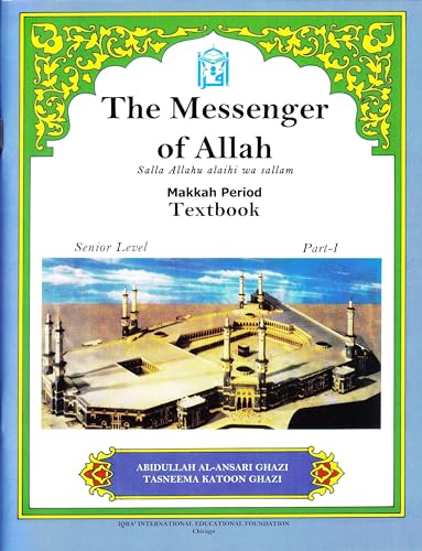 Beispielbild fr The Messenger of Allah: A Biography of Muhammad Rasulullah (Salla Allahu Alaihi Wa Sallam) zum Verkauf von -OnTimeBooks-