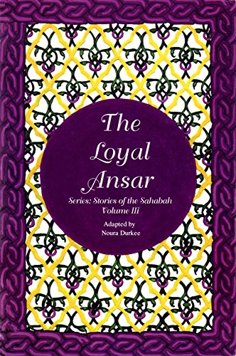 Beispielbild fr The Loyal Ansar: Stories of the Sahabah Series zum Verkauf von WorldofBooks