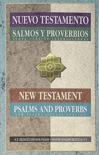 Imagen de archivo de Nuevo Testamento Salmos y Proverbios / New Testament Psalms and Proverbs: Nueva Version International / New International Version (Spanish and English Edition) a la venta por Book Deals