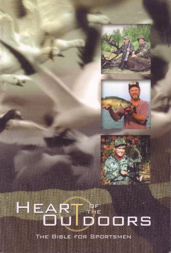 Beispielbild fr Heart of the Outdoors: The Bible For Sportsmen zum Verkauf von Wonder Book