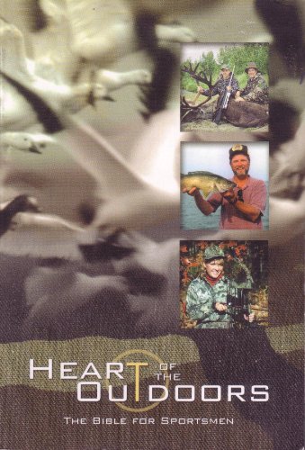 Stock image for Heart of the Outdoors: The Bible For Sportsmen for sale by Wonder Book